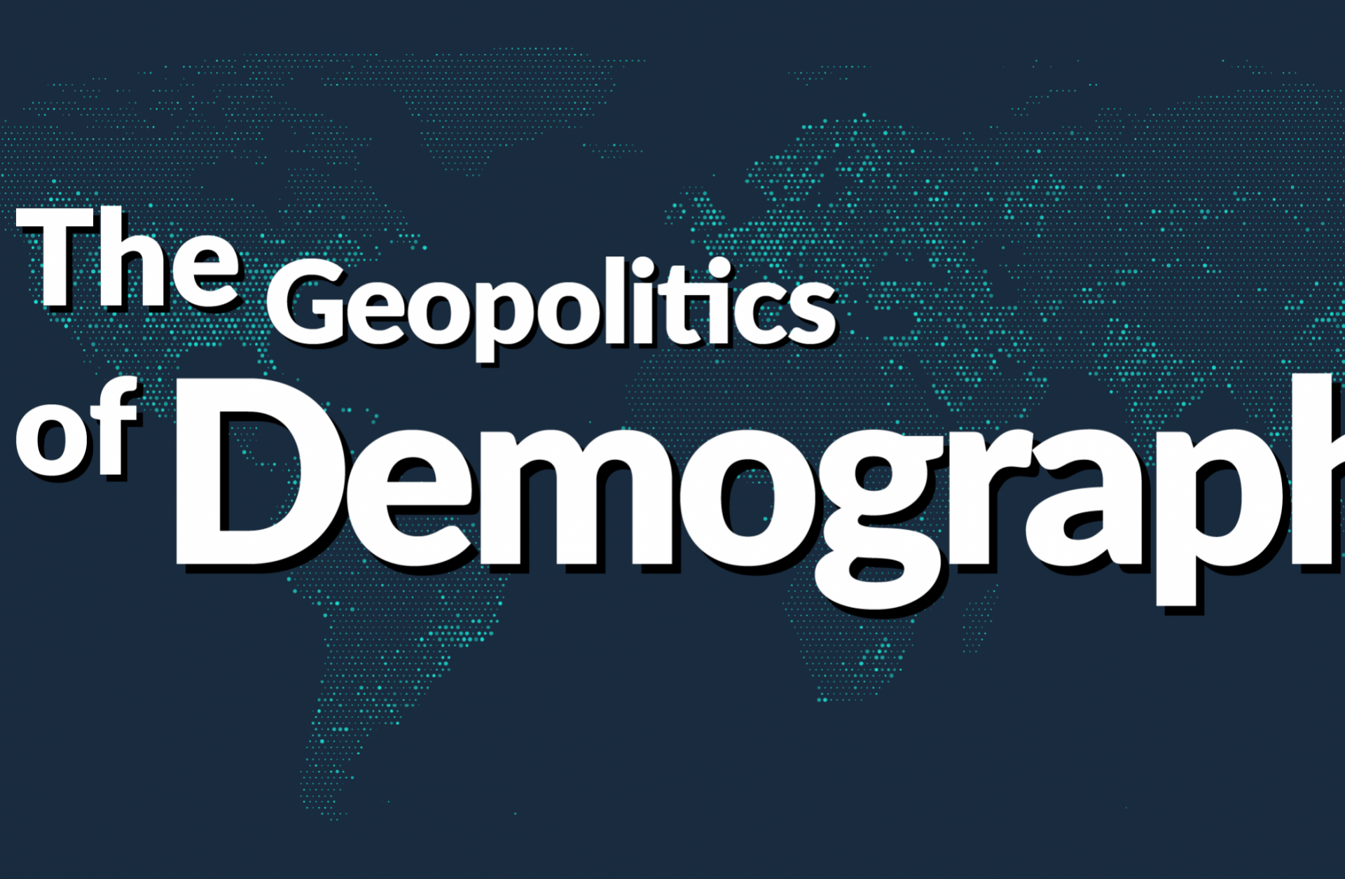 The Geopolitics of Demographics