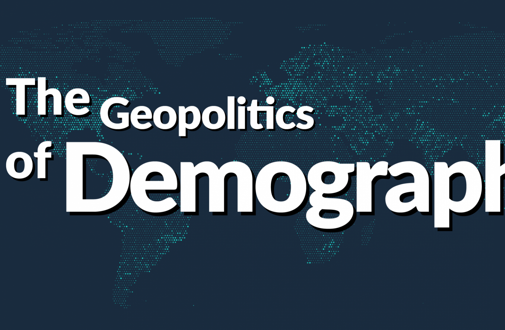 The Geopolitics of Demographics