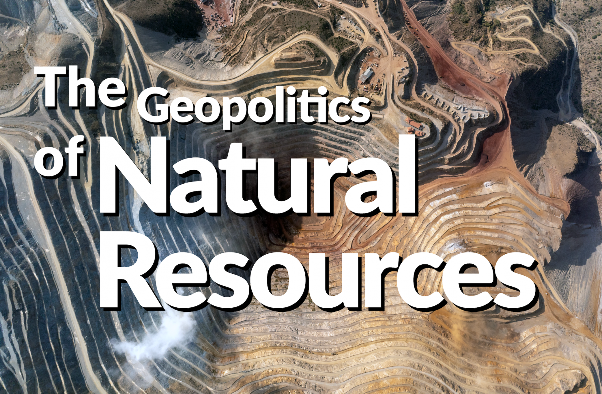The Geopolitics of Natural Resources The Geopolitics of Natural Resources