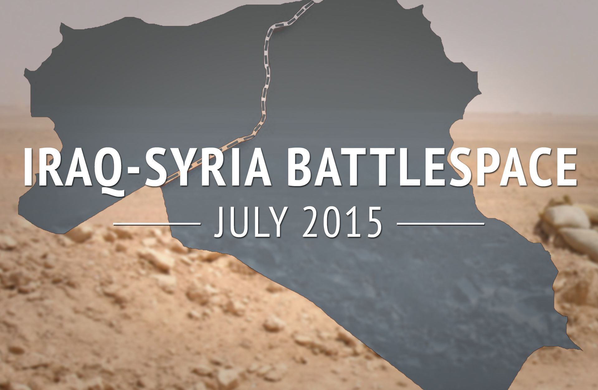 Iraq-Syria Battlespace: July 2015 (DISPLAY)