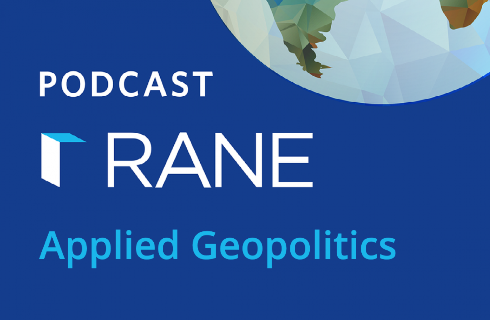 RANE Applied Geopolitics Podcast 