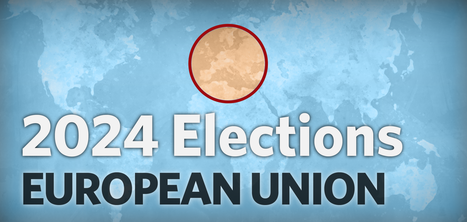 2024 Elections: The European Union