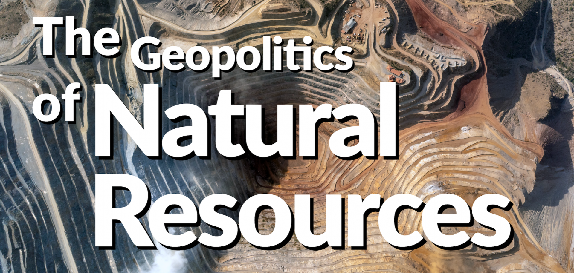 The Geopolitics of Natural Resources