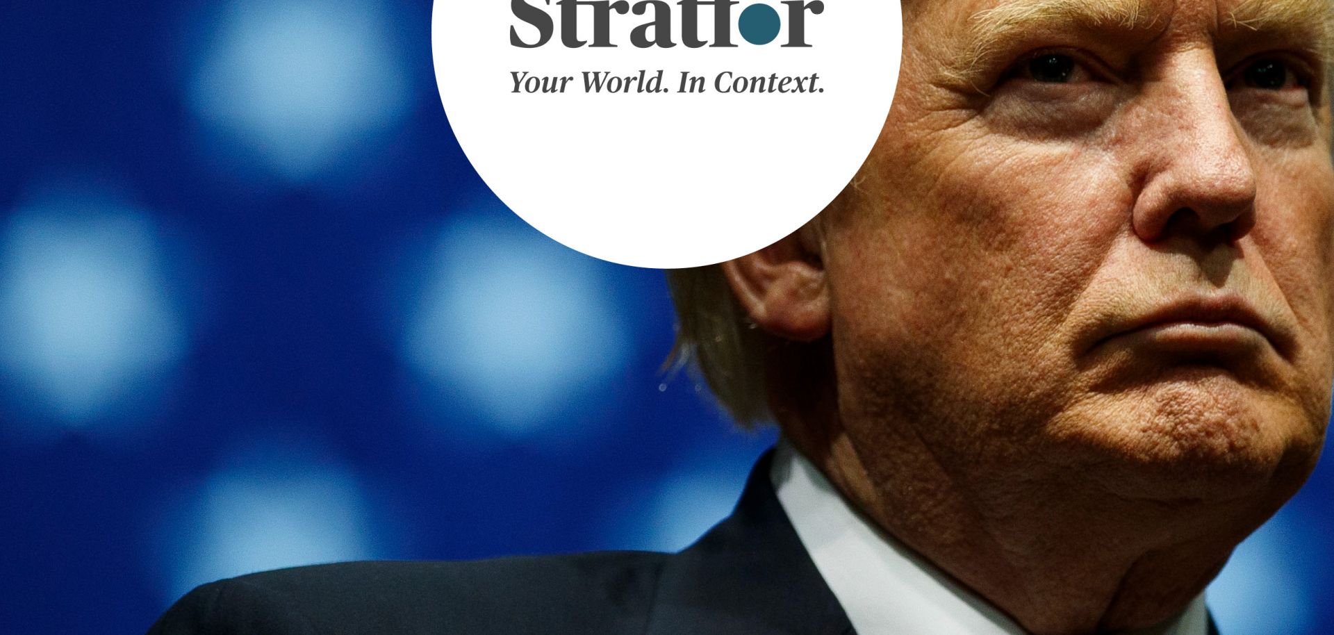 Mapping Out the Trump Era Stratfor Store report
