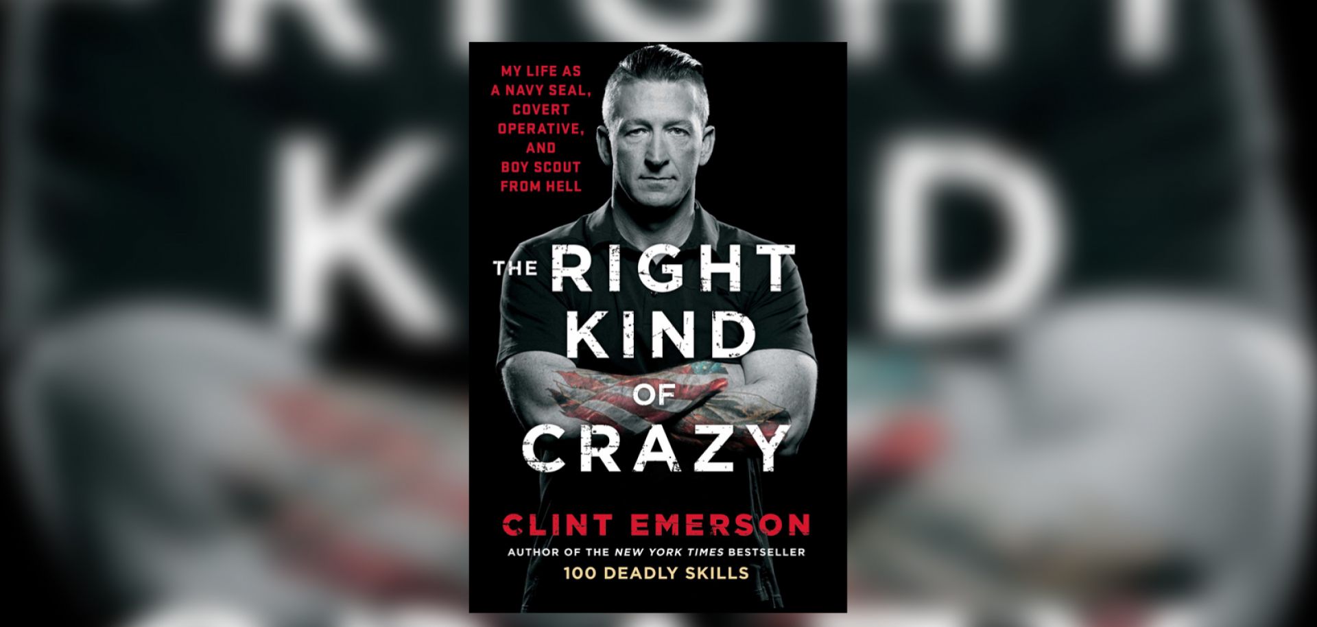 In his memoir, retired Navy SEAL Clint Emerson shares his experience as an elite operative whose sole mission was to keep the United States safe by whatever means necessary.