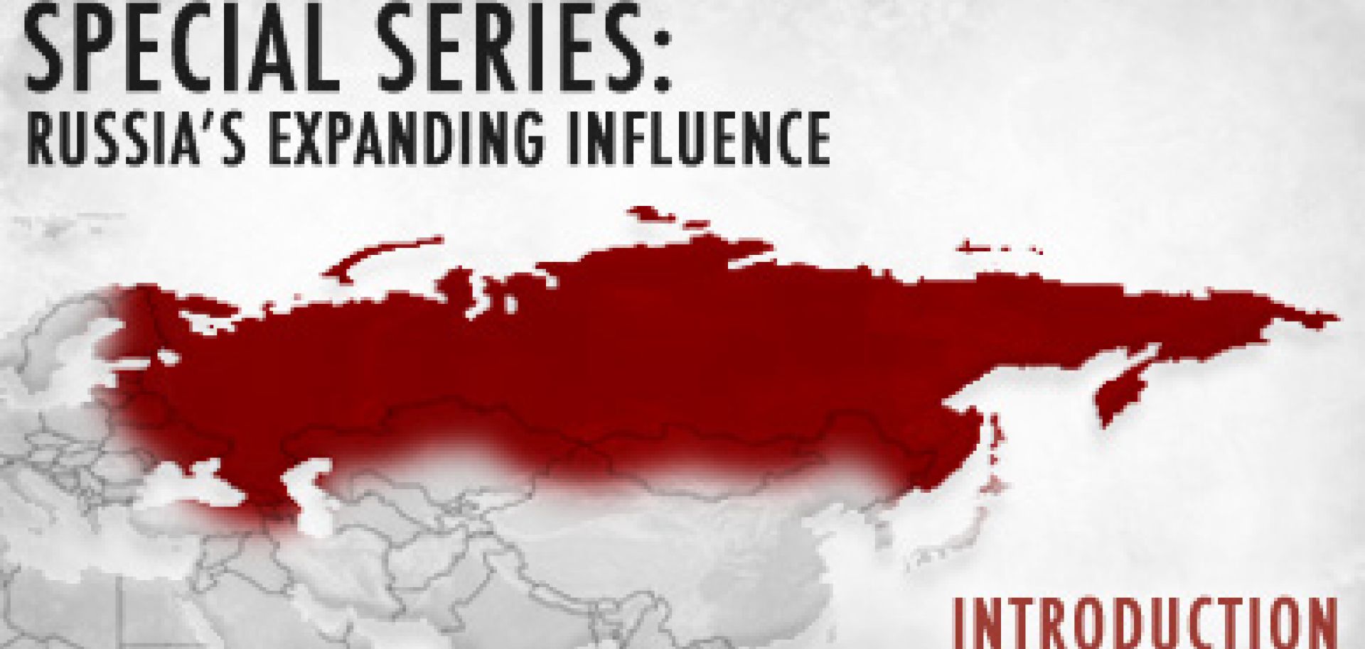 Russia's Expanding Influence, Introduction: The Targets