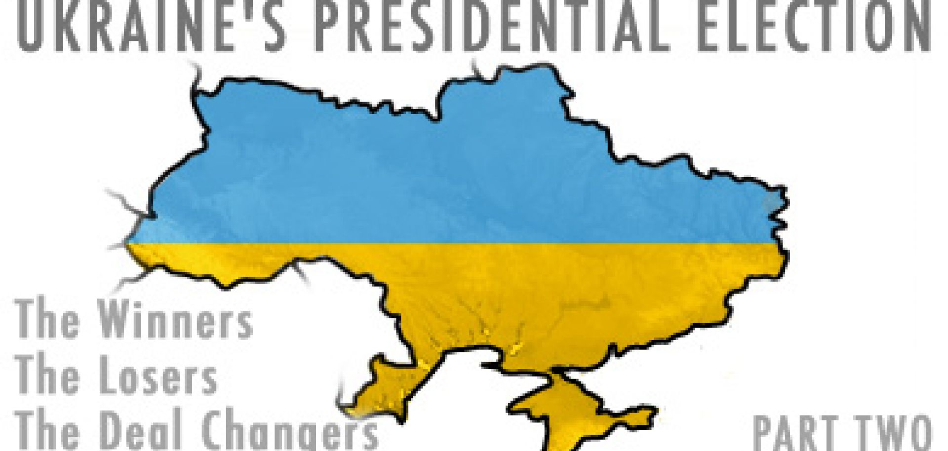 Ukraine's Presidential Election, Part 2: The Losers