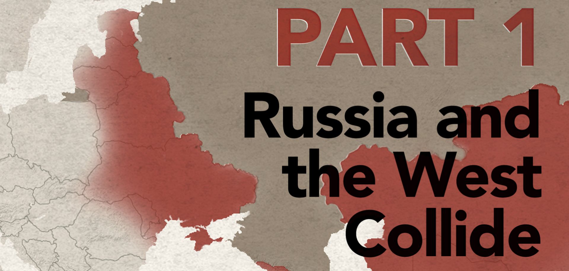Since its emergence as an organized state, Russia has collided with the West. 