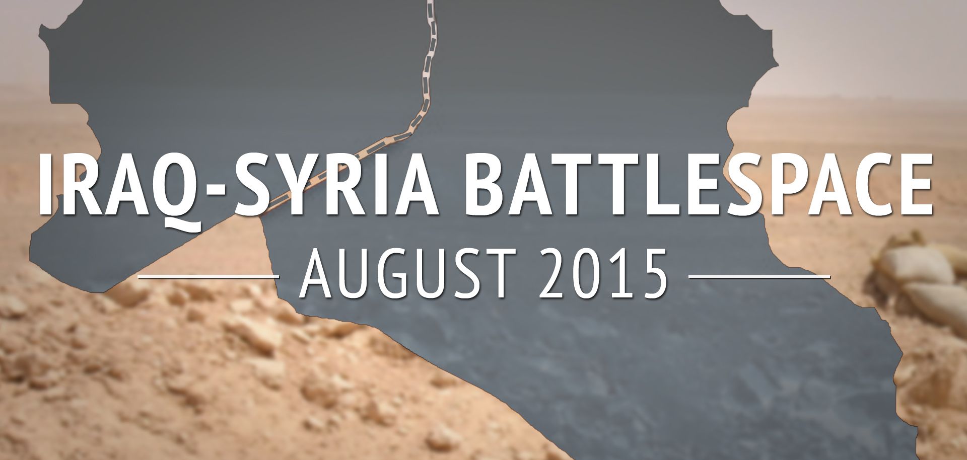 Iraq-Syria Battlespace: August 2015 (DISPLAY)
