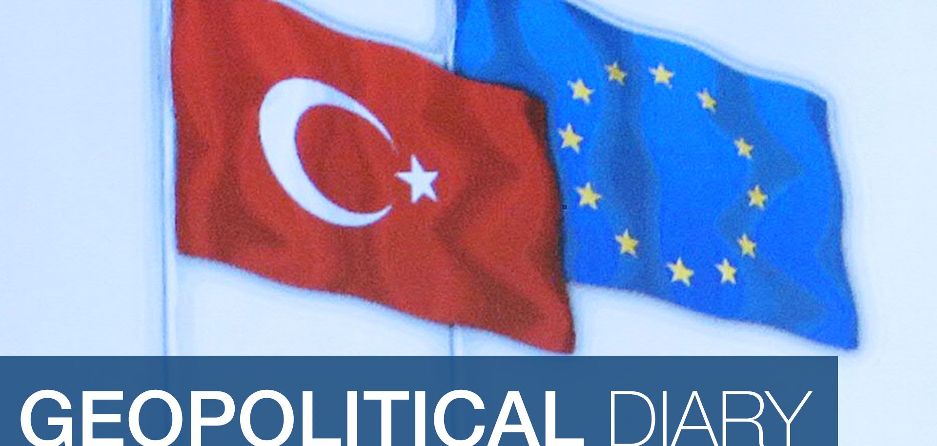 Crucial Steps Ahead for EU-Turkey Relations
