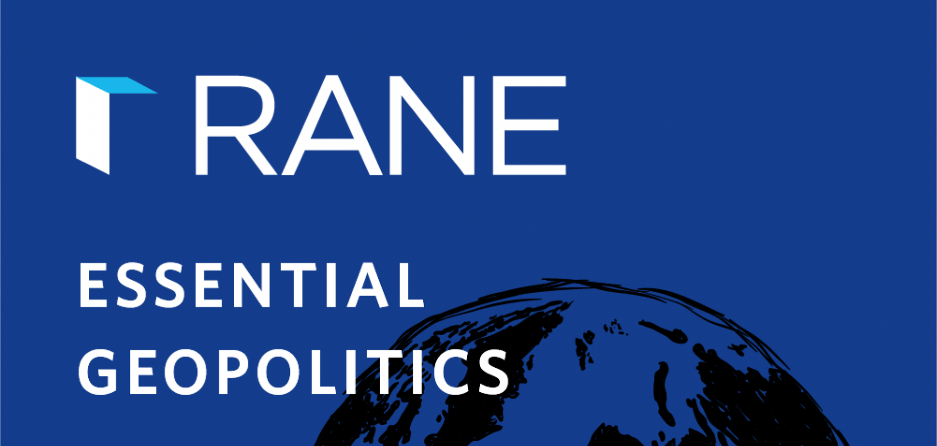 RANE Essential Geopolitics Podcast Display