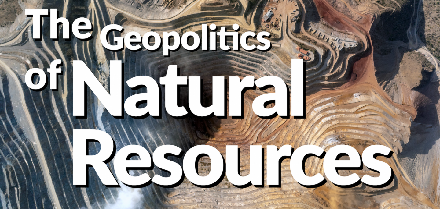 The Geopolitics of Natural Resources The Geopolitics of Natural Resources