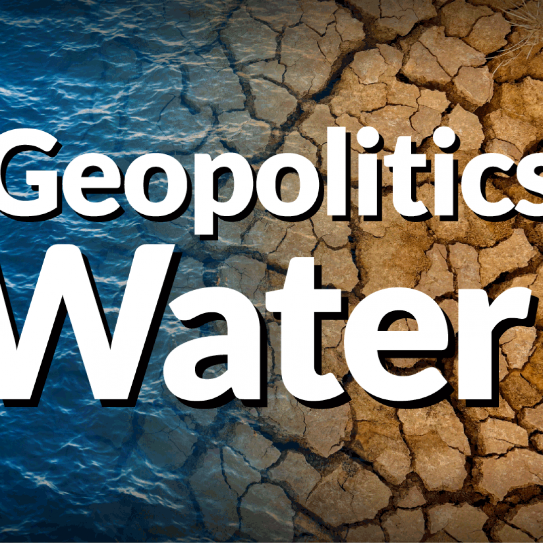 The Geopolitics of Water