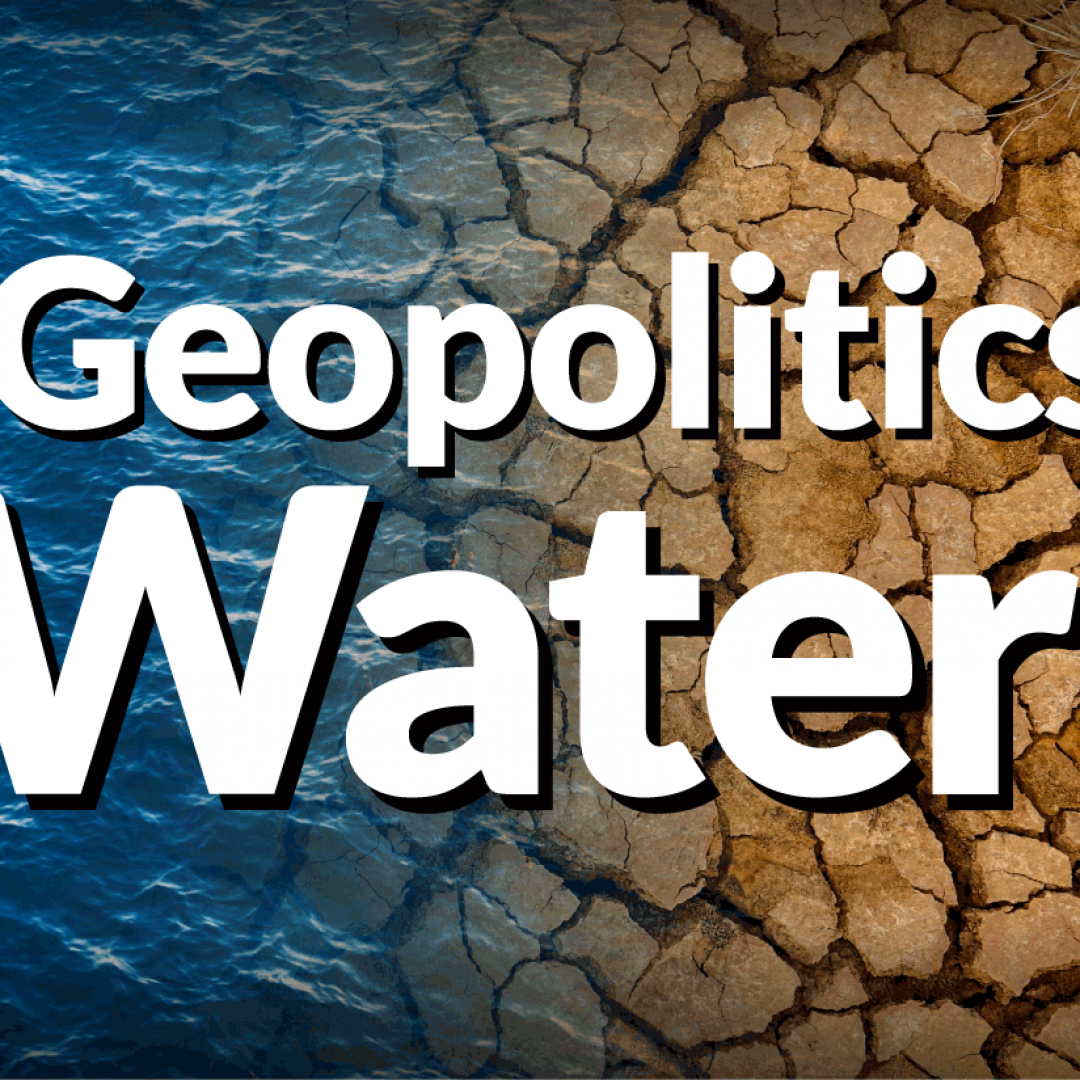 The Geopolitics of Water