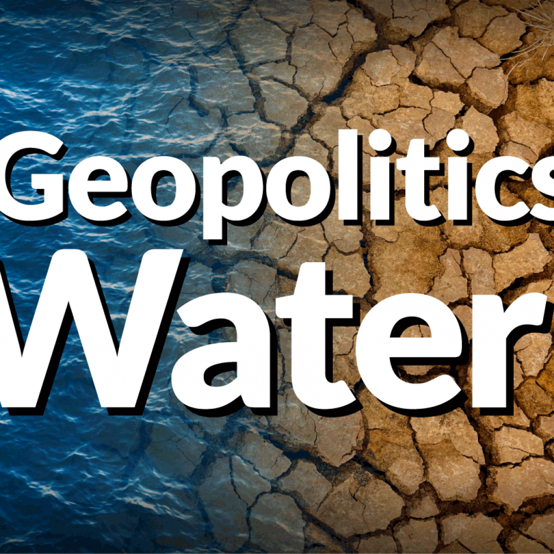 The Geopolitics of Water