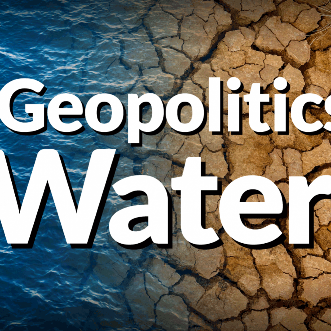 The Geopolitics of Water