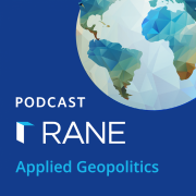 RANE Applied Geopolitics Podcast 